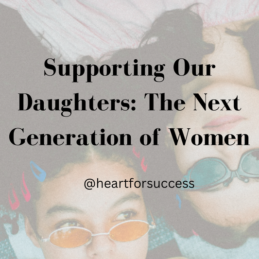 Supporting Our Daughters: Building a Bright Future for the Next Generation of Women