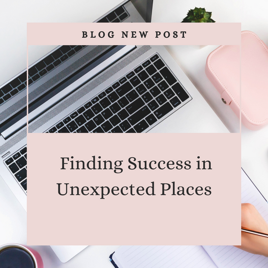 Finding Success in Unexpected Places