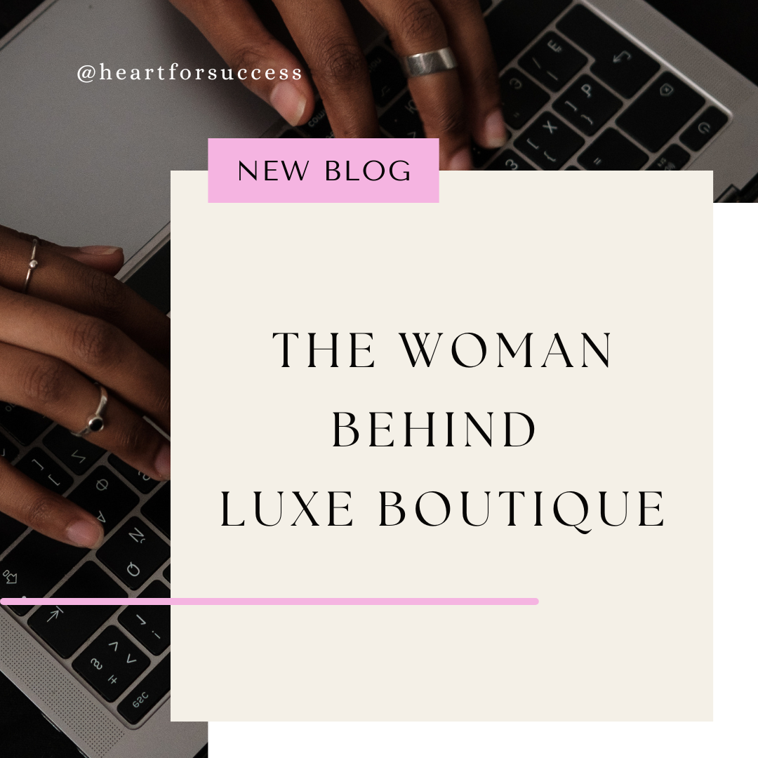 The Woman Behind Luxe Boutique