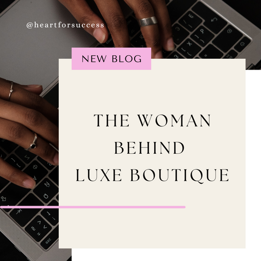 The Woman Behind Luxe Boutique