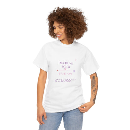 Discipline Today  - Freedom Tomorrow Inspirational Tee