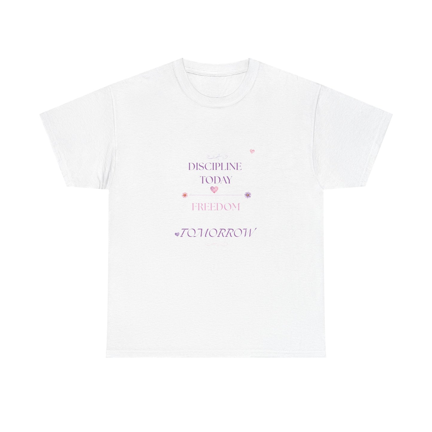 Discipline Today  - Freedom Tomorrow Inspirational Tee