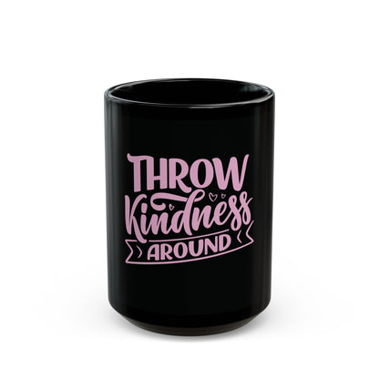 Throw Kindness Around Inspirational Mug