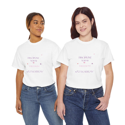 Discipline Today  - Freedom Tomorrow Inspirational Tee