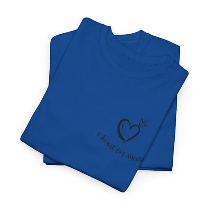 A Heart for Success Inspirational T-Shirt