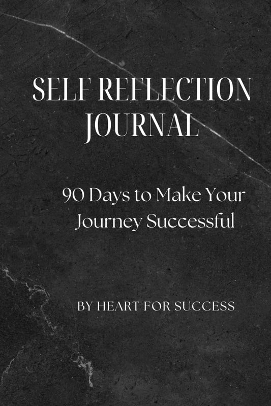 SELF REFLECTION JOURNAL: 90 Days to Make Your Journey Successful