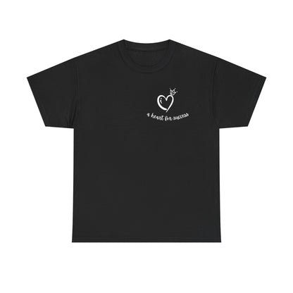 A Heart for Success T-Shirt for Everyday Inspiration