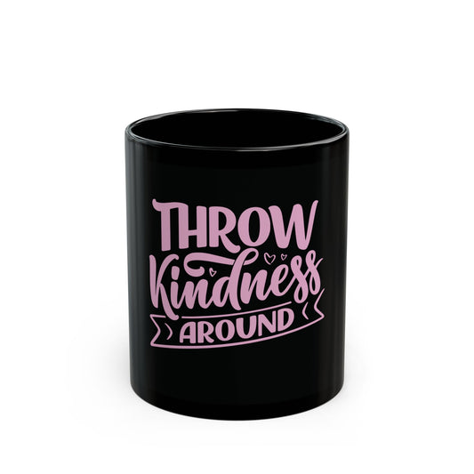 Throw Kindness Around Inspirational Mug