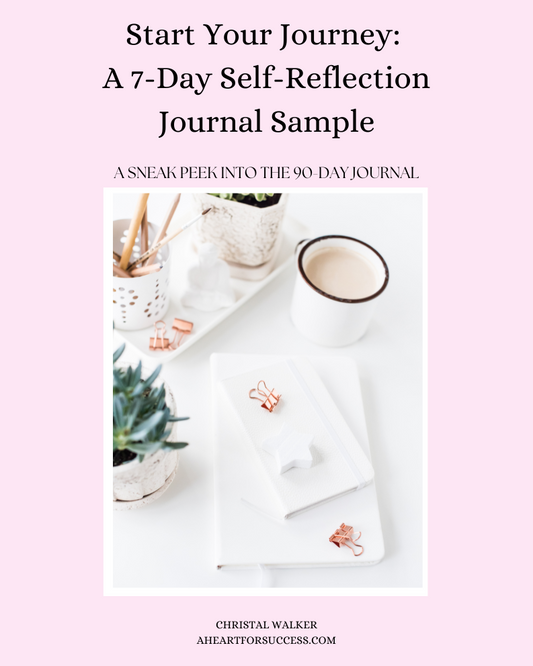 7 Day Self Reflection Journal Sample: A Sneak Peek Into the 90 Day Journal