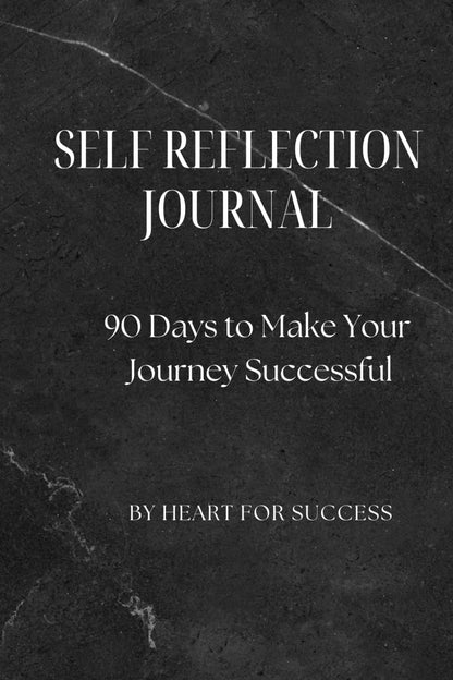 Self Reflection Journal: 90 Days to Make Your Journey Successful